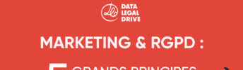 Marketing & RGPD : 5 grands principes à respecter